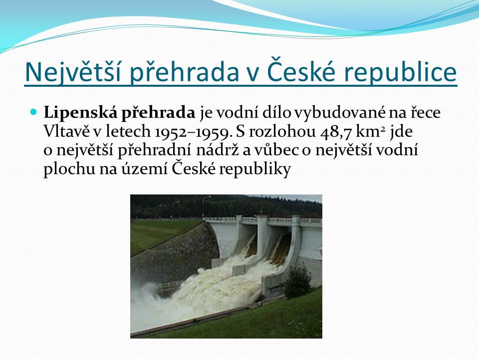 Největší přehrada v České republice