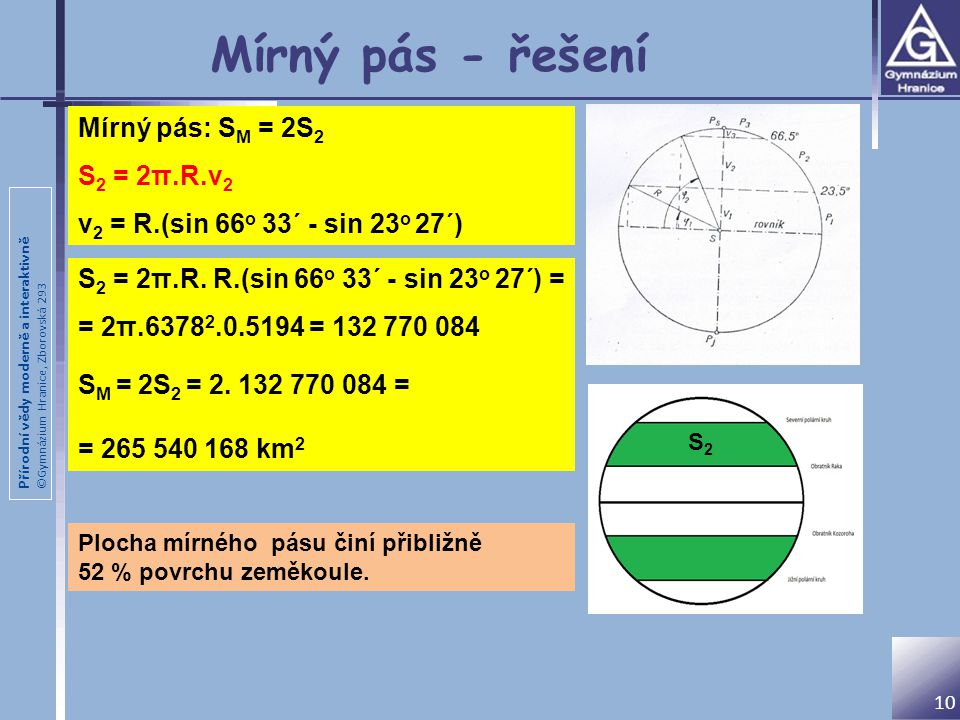 Mírný pás - řešení Mírný pás: SM = 2S2 S2 = 2π.R.v2