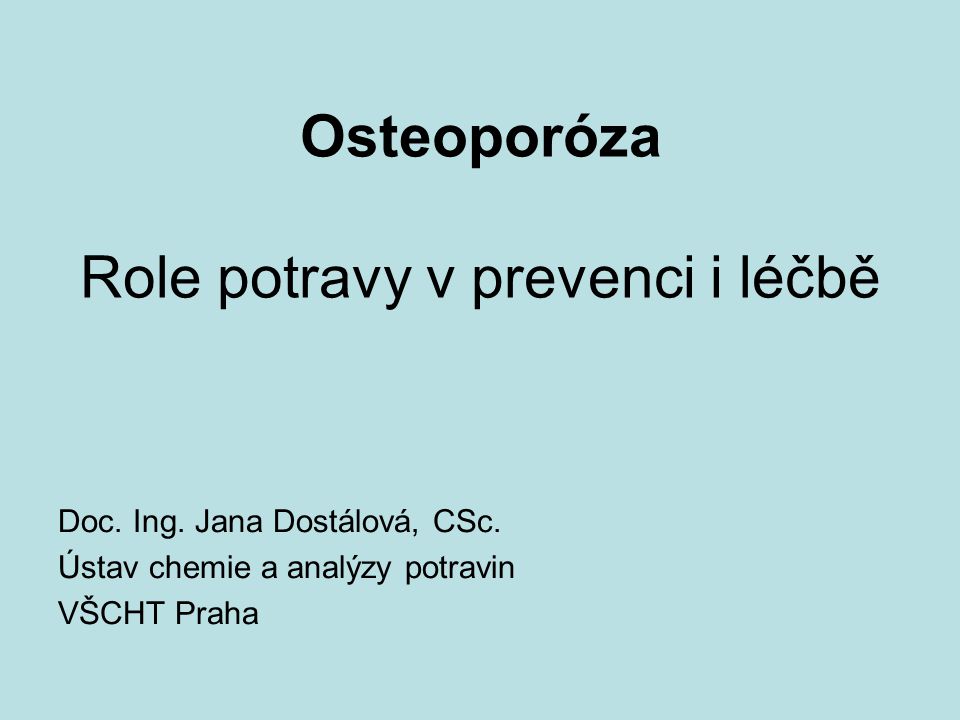 Osteoporóza Role potravy v prevenci i léčbě