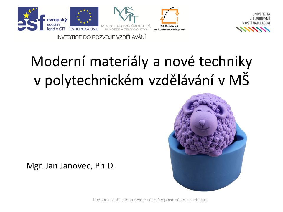 Moderní materiály a nové techniky v polytechnickém vzdělávání v MŠ