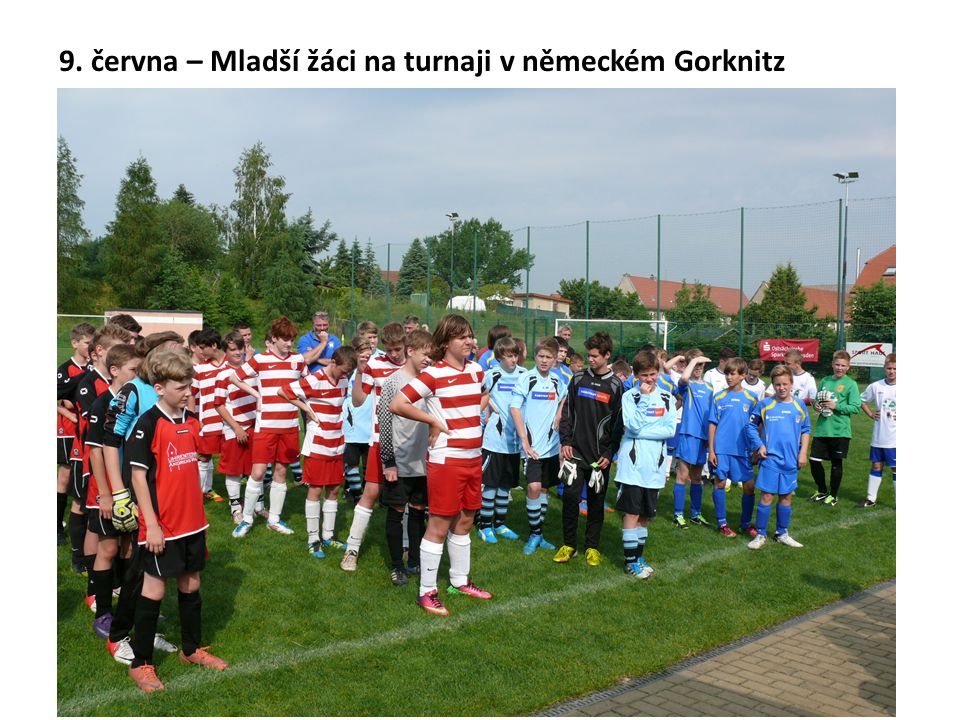 9. června – Mladší žáci na turnaji v německém Gorknitz