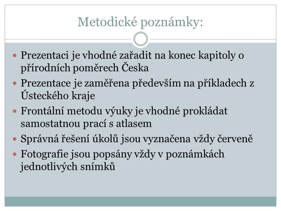 Metodické poznámky: Prezentaci je vhodné zařadit na konec kapitoly o přírodních poměrech Česka.