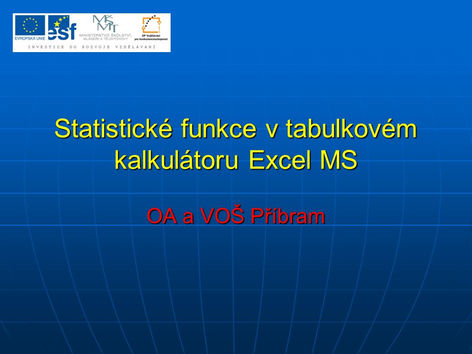 Statistické funkce v tabulkovém kalkulátoru Excel MS