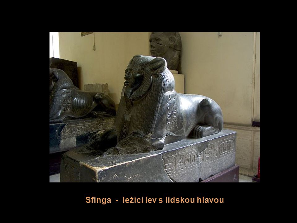 Sfinga - ležící lev s lidskou hlavou