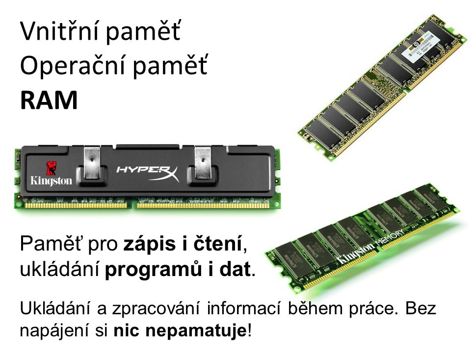 Vnitřní paměť Operační paměť RAM