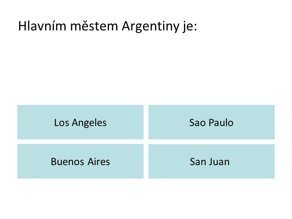 Hlavním městem Argentiny je: