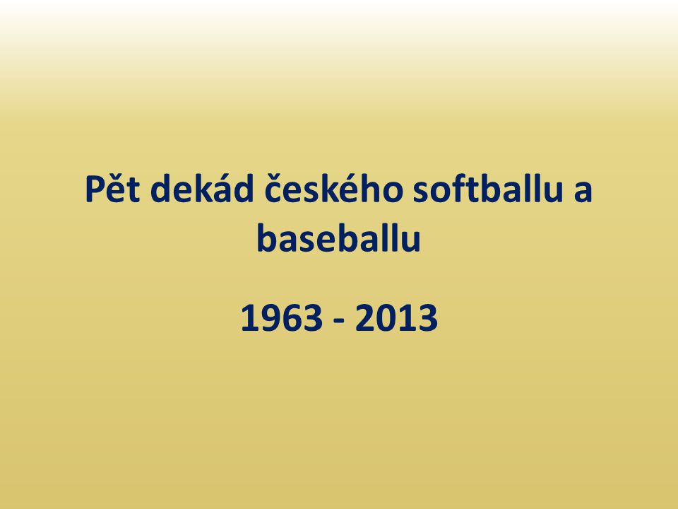 Pět dekád českého softballu a baseballu