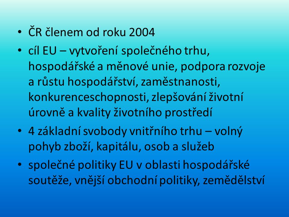 ČR členem od roku 2004