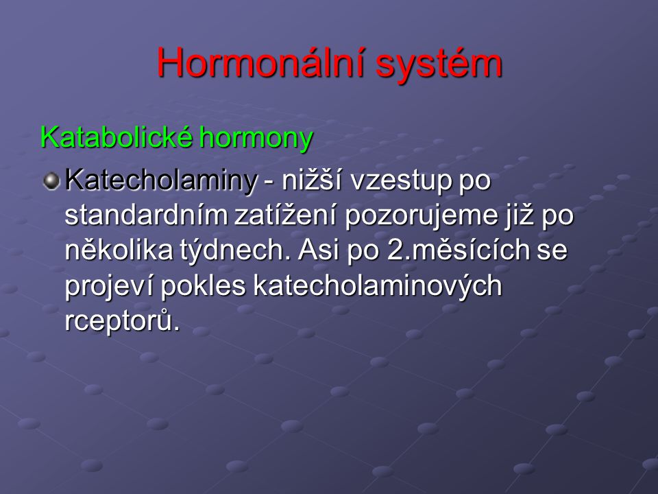 Hormonální systém Katabolické hormony