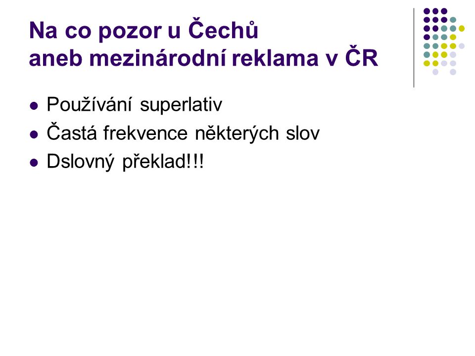 Na co pozor u Čechů aneb mezinárodní reklama v ČR