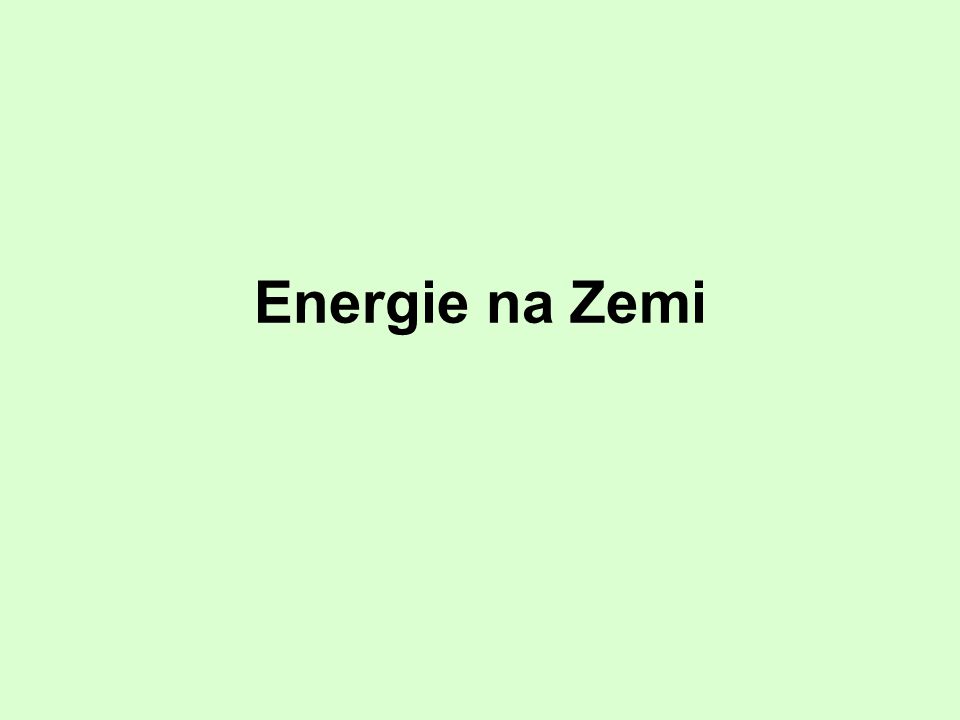 Energie na Zemi