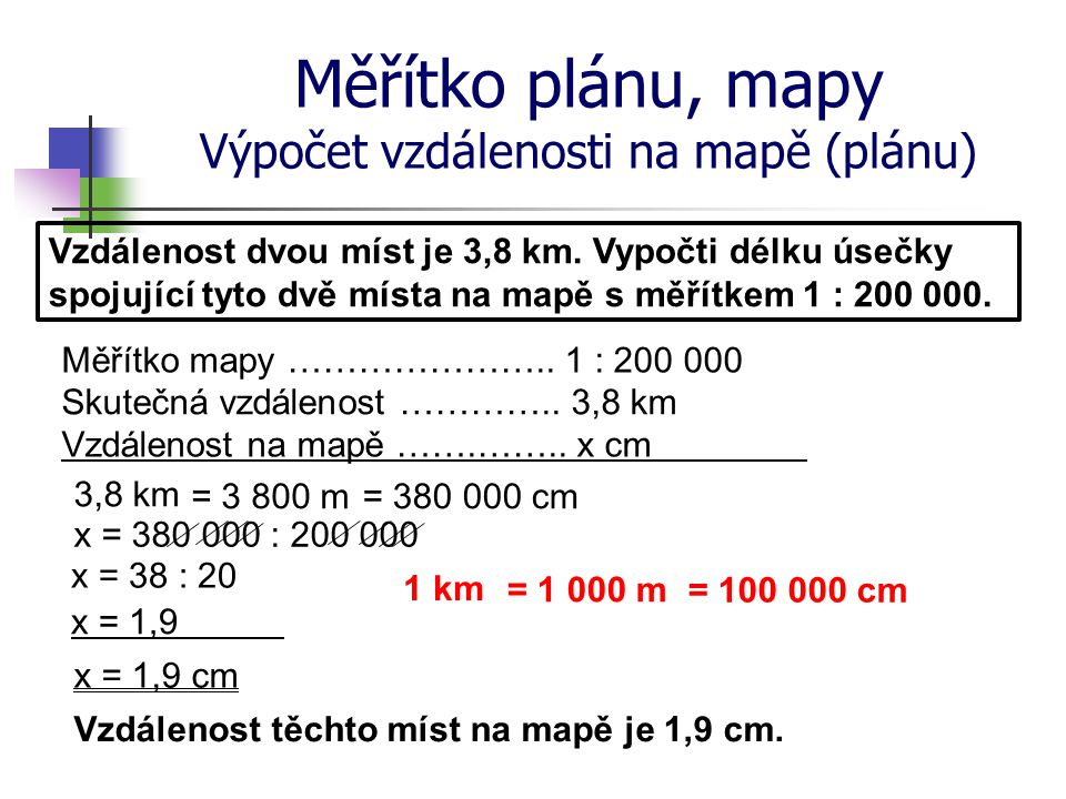Měřítko plánu, mapy Výpočet vzdálenosti na mapě (plánu)