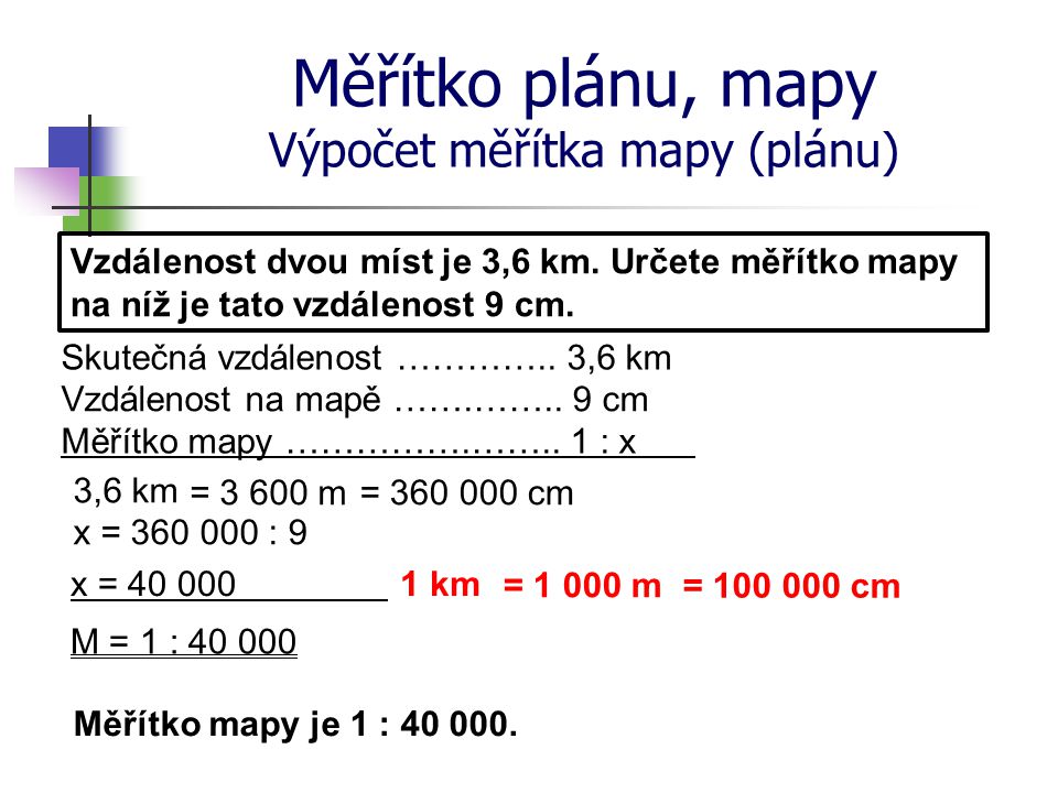 Měřítko plánu, mapy Výpočet měřítka mapy (plánu)