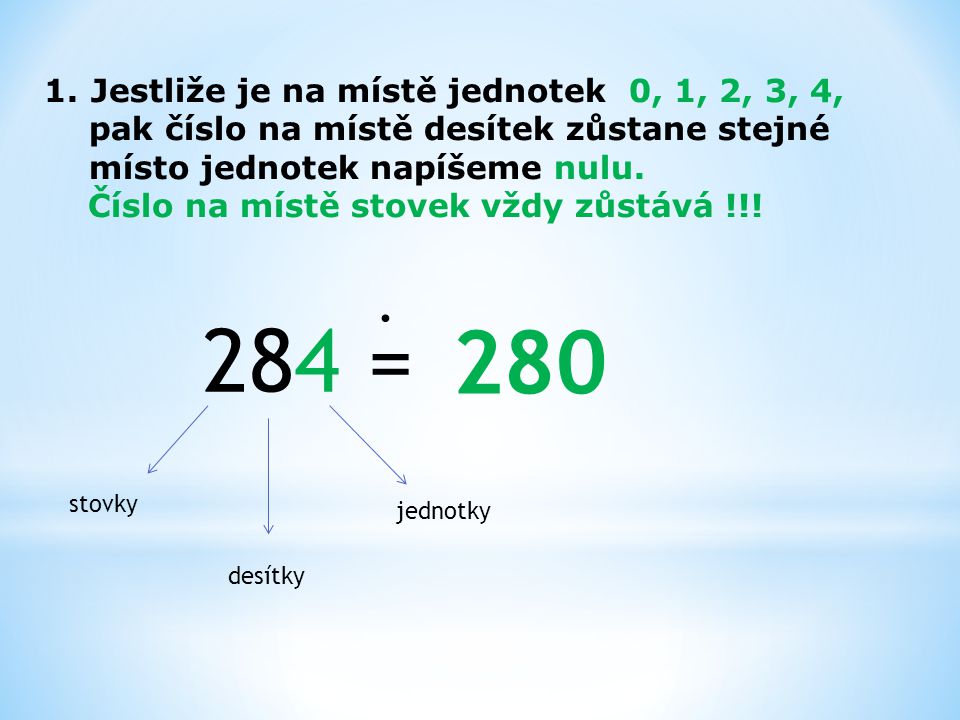 284 = Jestliže je na místě jednotek 0, 1, 2, 3, 4,