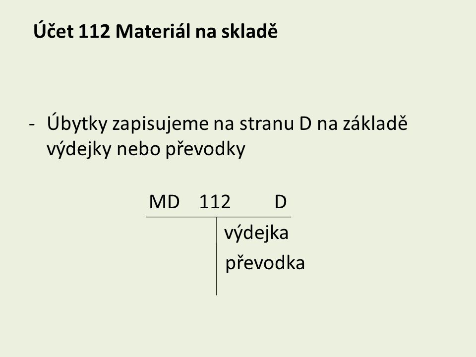 Účet 112 Materiál na skladě