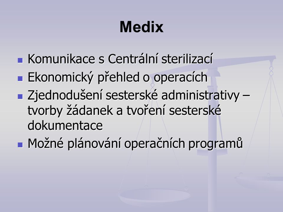Medix Komunikace s Centrální sterilizací