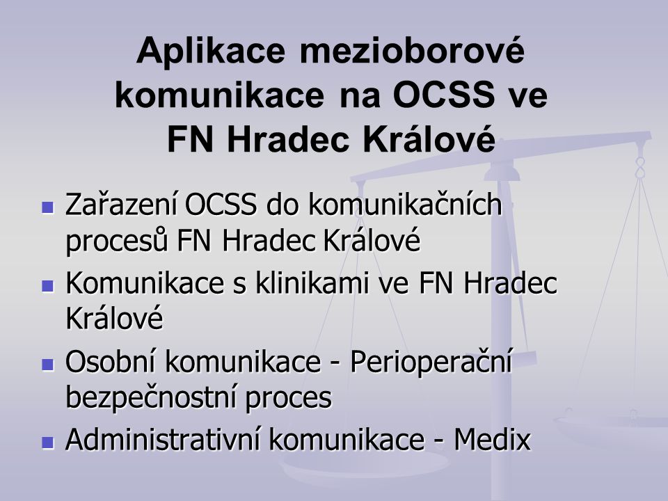 Aplikace mezioborové komunikace na OCSS ve FN Hradec Králové