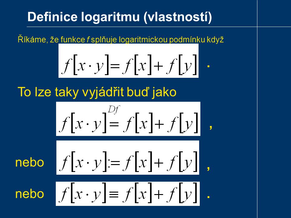 Definice logaritmu (vlastností)
