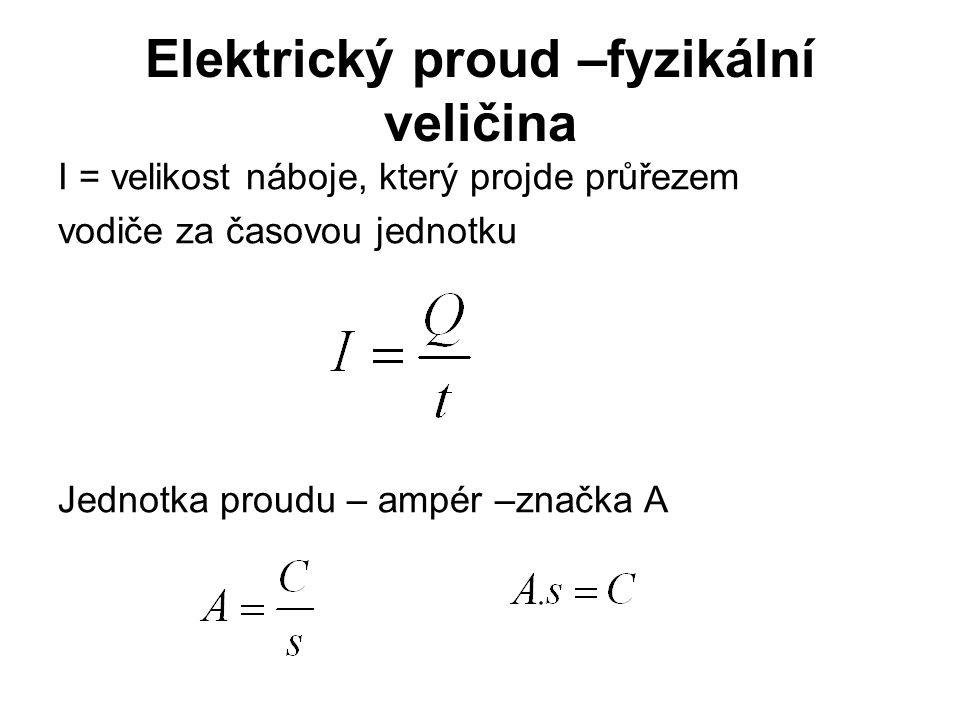 Elektrický proud –fyzikální veličina