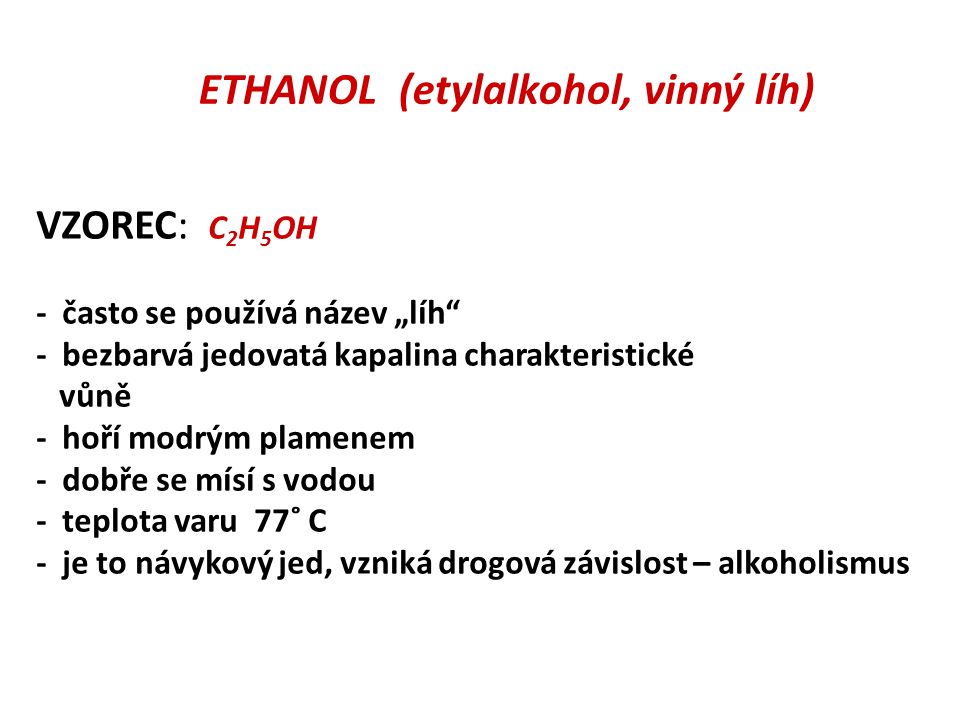ETHANOL (etylalkohol, vinný líh)