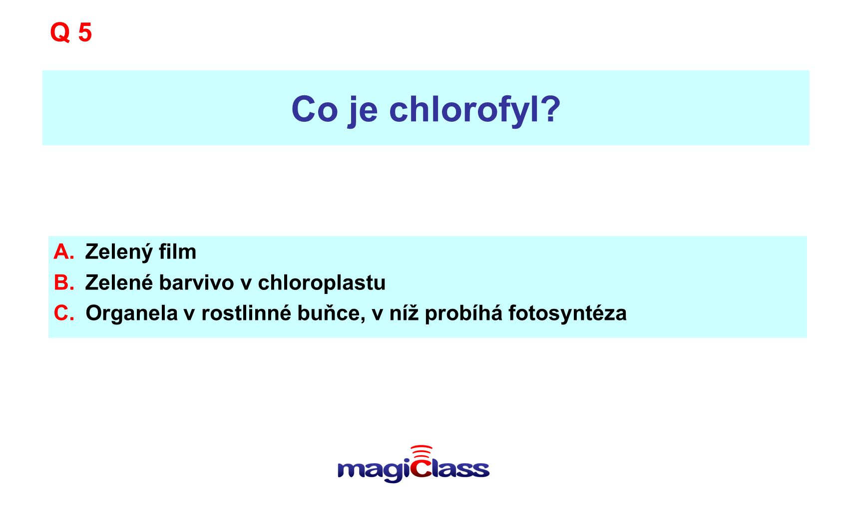 Co je chlorofyl Q 5 Zelený film Zelené barvivo v chloroplastu
