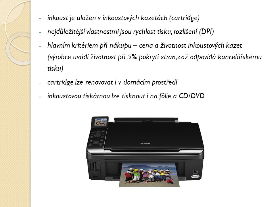 inkoust je uložen v inkoustových kazetách (cartridge)