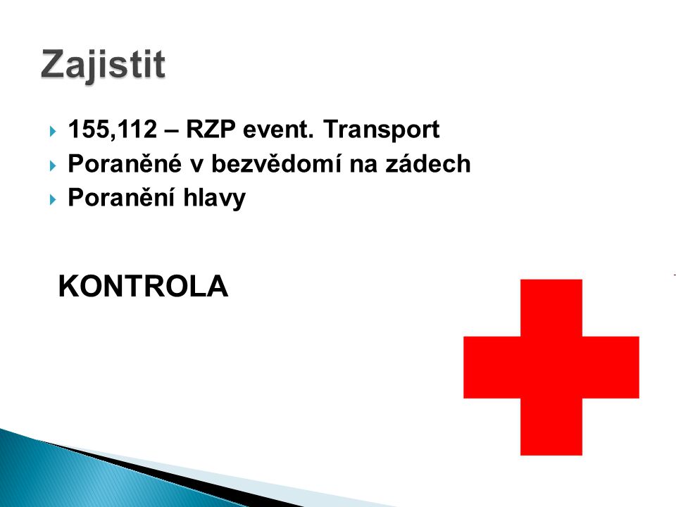 Zajistit KONTROLA 155,112 – RZP event. Transport