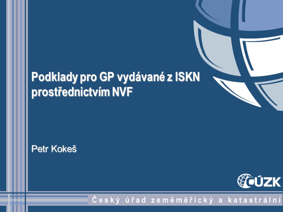 Podklady pro GP vydávané z ISKN prostřednictvím NVF