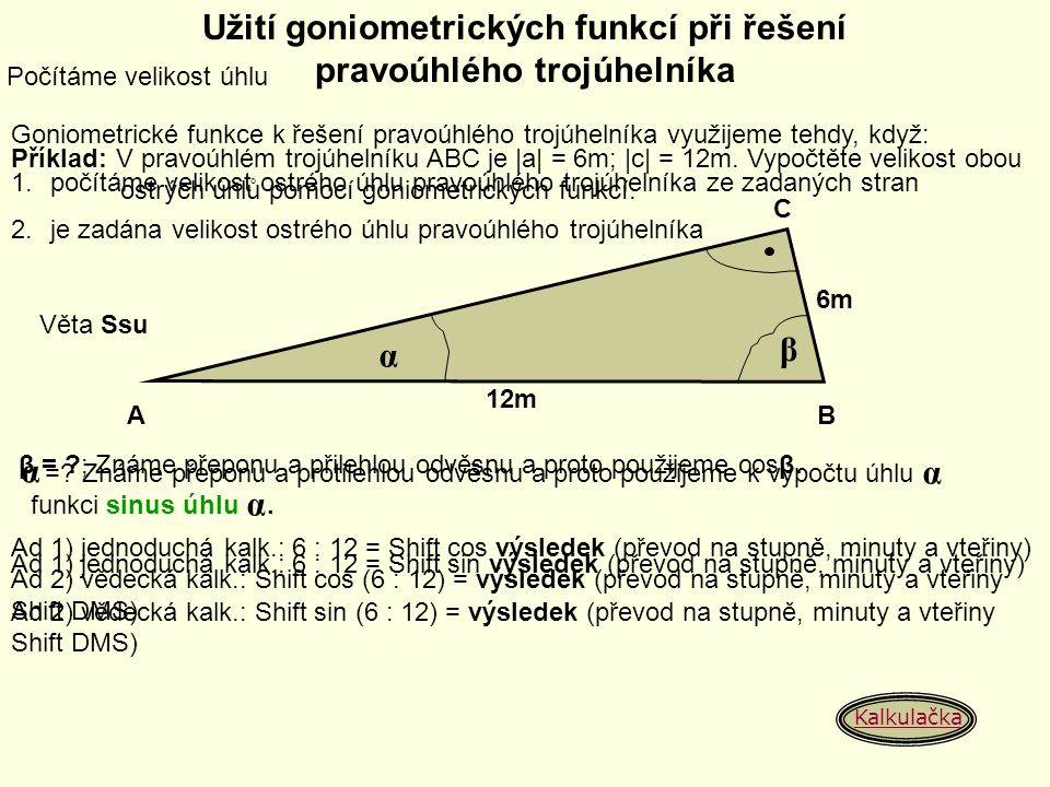 Užití goniometrických funkcí při řešení pravoúhlého trojúhelníka