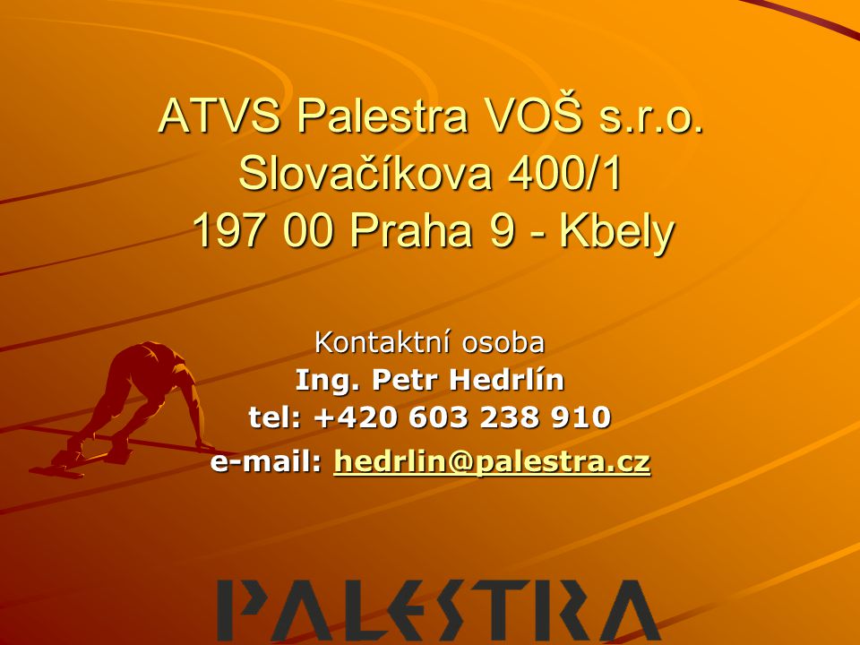 ATVS Palestra VOŠ s.r.o. Slovačíkova 400/ Praha 9 - Kbely