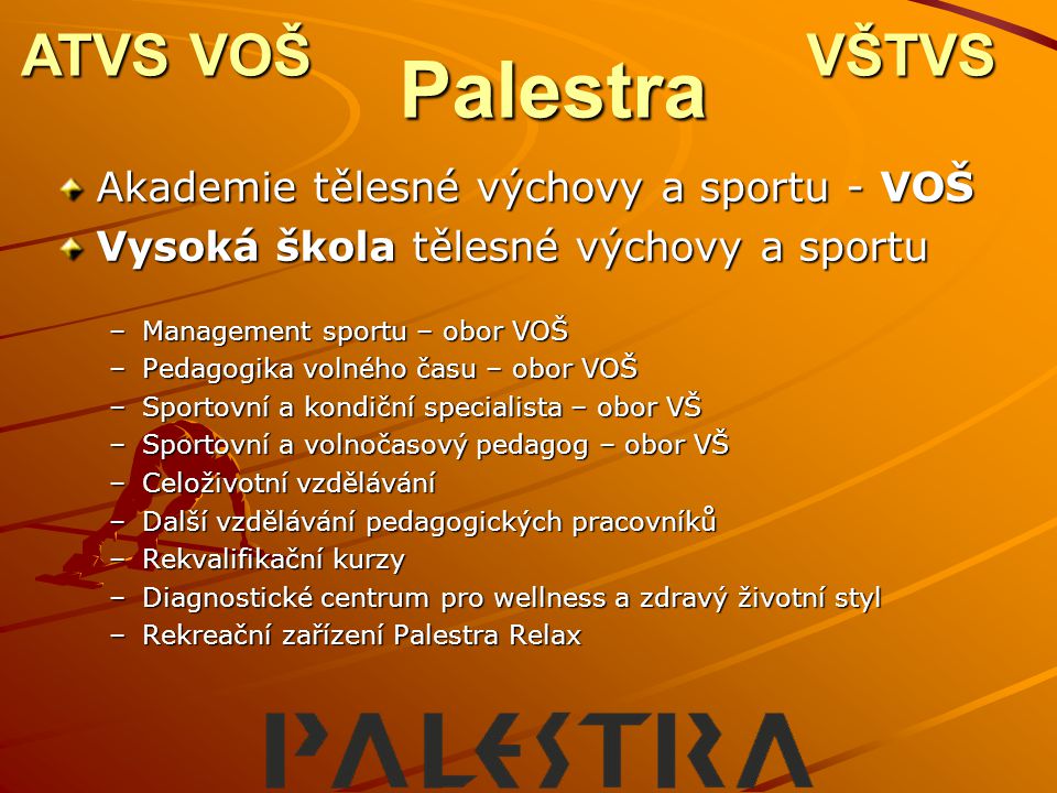 Palestra ATVS VOŠ VŠTVS Akademie tělesné výchovy a sportu - VOŠ