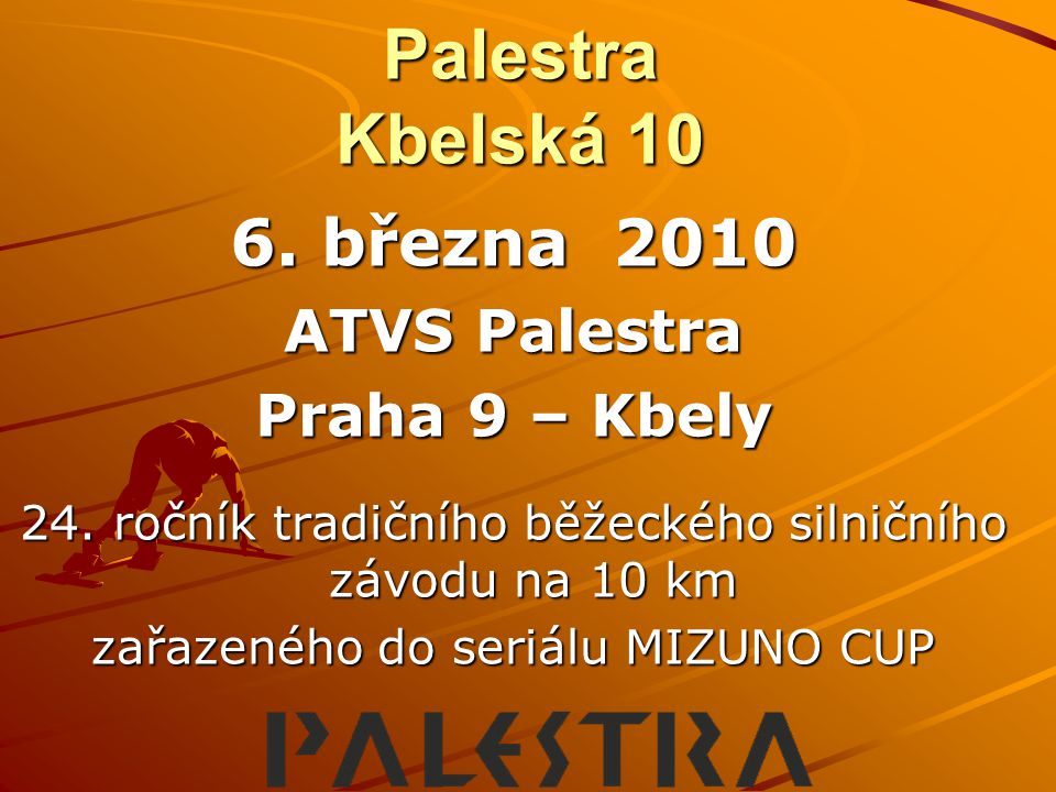 Palestra Kbelská března 2010 ATVS Palestra Praha 9 – Kbely