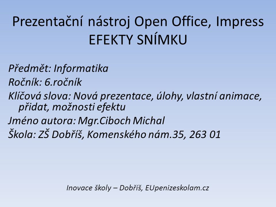 Prezentační nástroj Open Office, Impress EFEKTY SNÍMKU