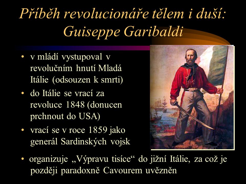 Příběh revolucionáře tělem i duší: Guiseppe Garibaldi