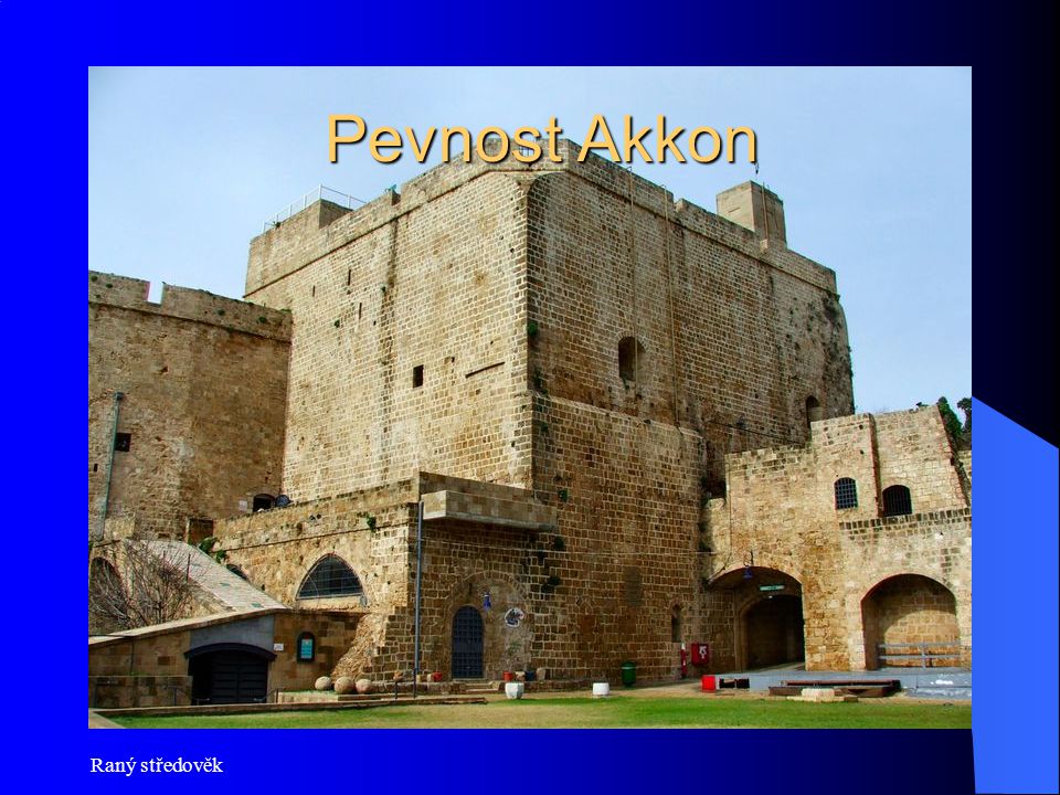 Pevnost Akkon Raný středověk
