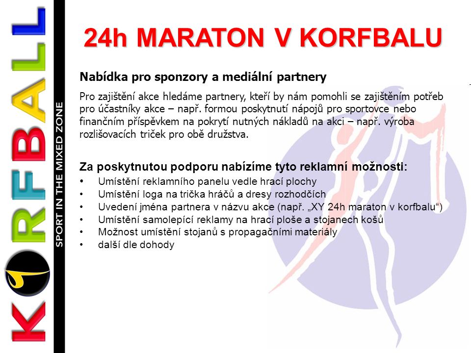 24h MARATON V KORFBALU Nabídka pro sponzory a mediální partnery