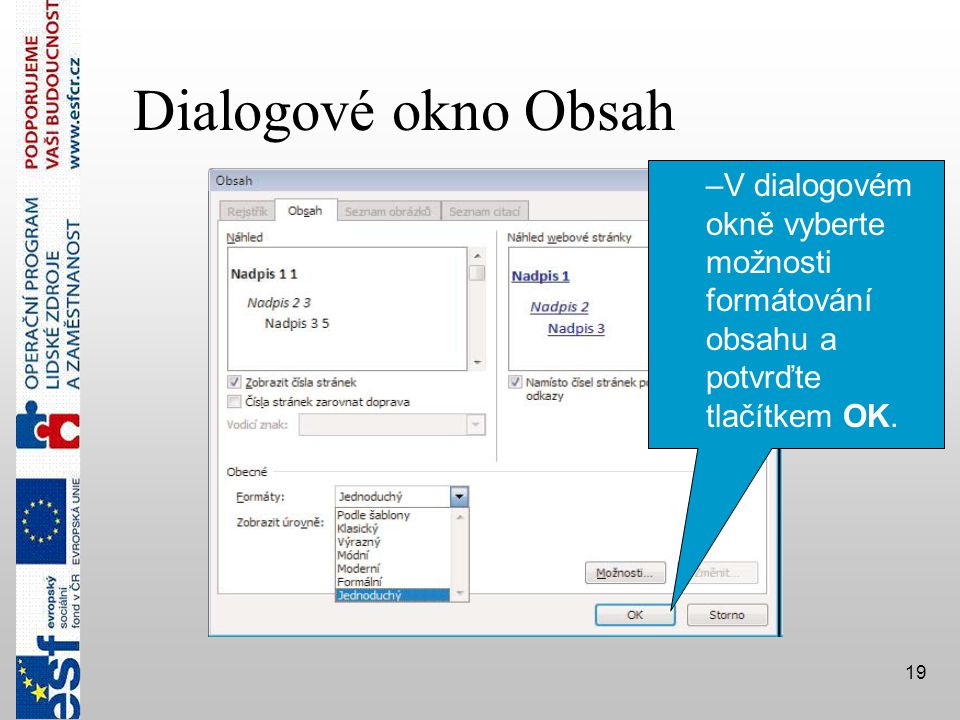 Dialogové okno Obsah V dialogovém okně vyberte možnosti formátování obsahu a potvrďte tlačítkem OK.