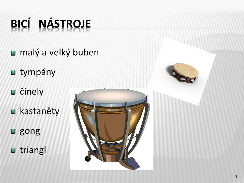 bicí nástroje malý a velký buben tympány činely kastaněty gong triangl