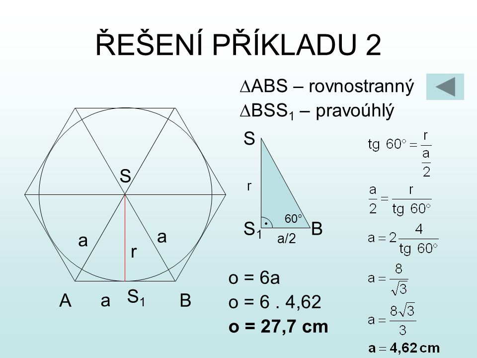 ŘEŠENÍ PŘÍKLADU 2 ABS – rovnostranný BSS1 – pravoúhlý A S B r a S1 S
