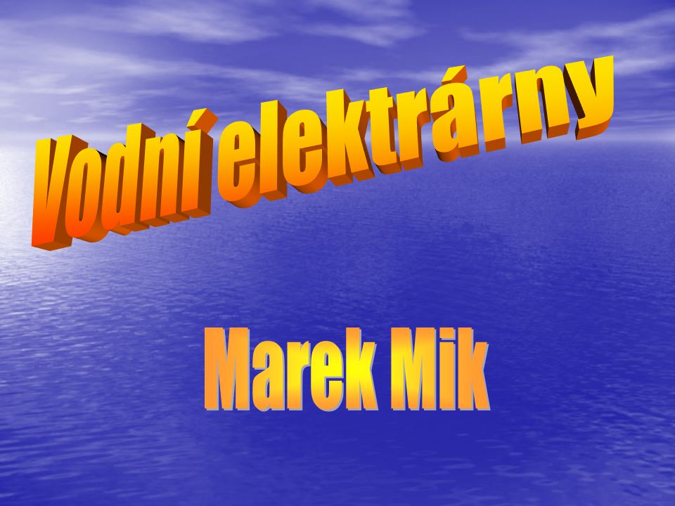 Vodní elektrárny Marek Mik