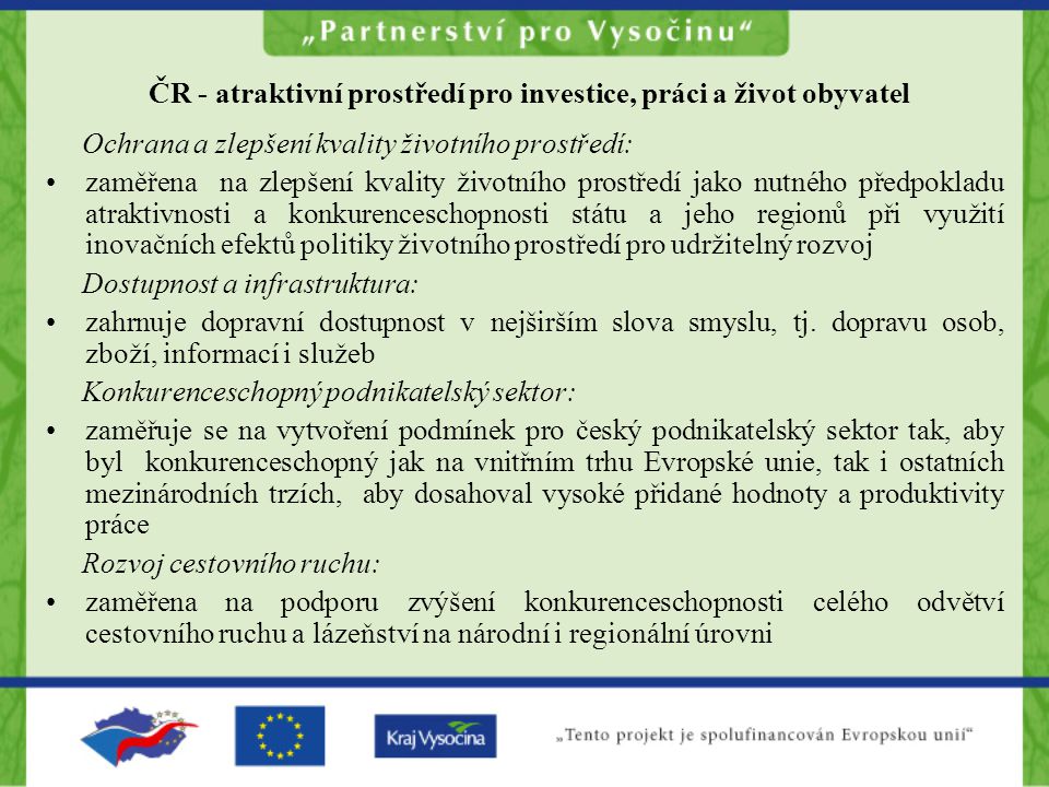 ČR - atraktivní prostředí pro investice, práci a život obyvatel