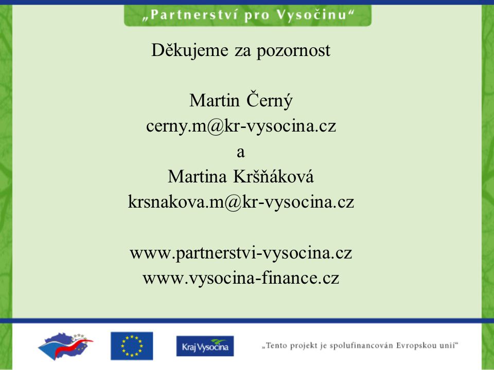 Děkujeme za pozornost Martin Černý. a. Martina Kršňáková.