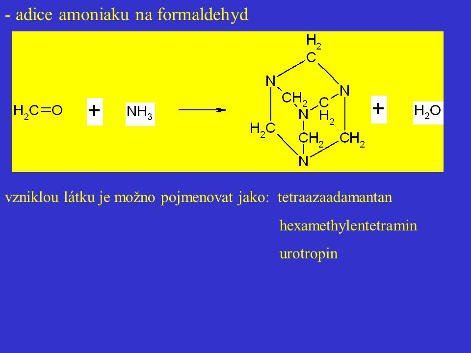 - adice amoniaku na formaldehyd