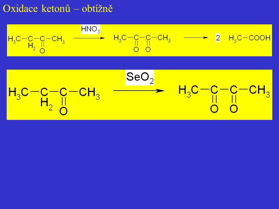 Oxidace ketonů – obtížně