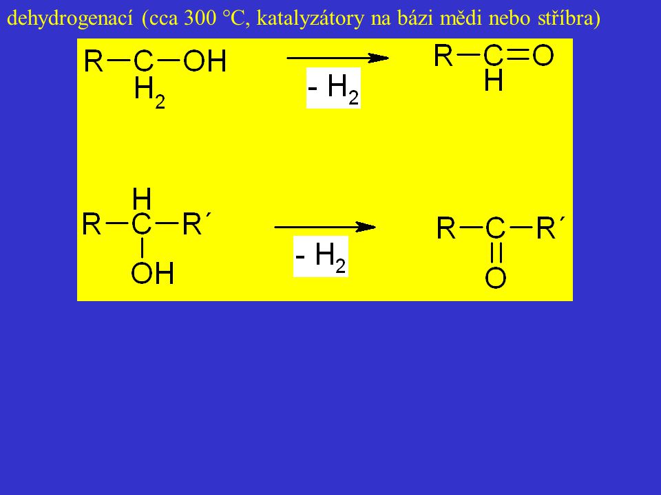 dehydrogenací (cca 300 °C, katalyzátory na bázi mědi nebo stříbra)