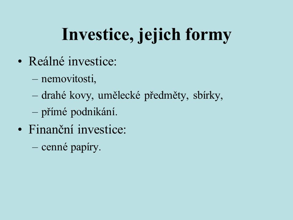 Investice, jejich formy