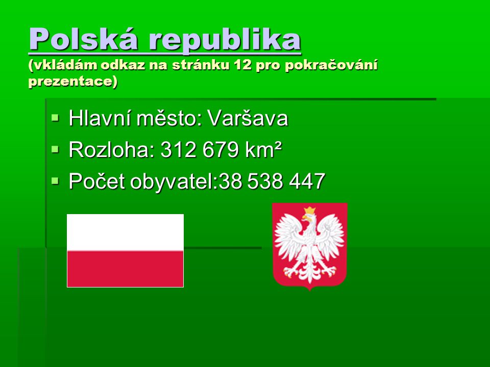 Polská republika (vkládám odkaz na stránku 12 pro pokračování prezentace)