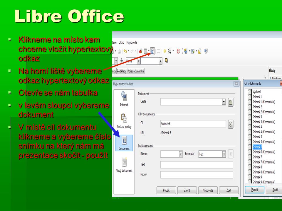 Libre Office Klikneme na místo kam chceme vložit hypertextový odkaz