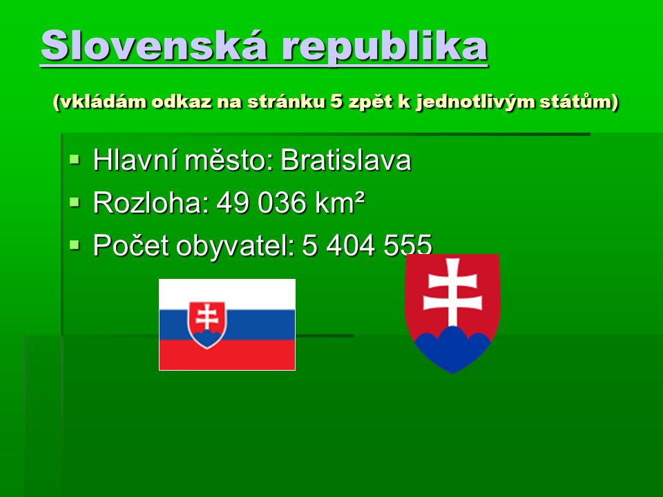 Slovenská republika (vkládám odkaz na stránku 5 zpět k jednotlivým státům)