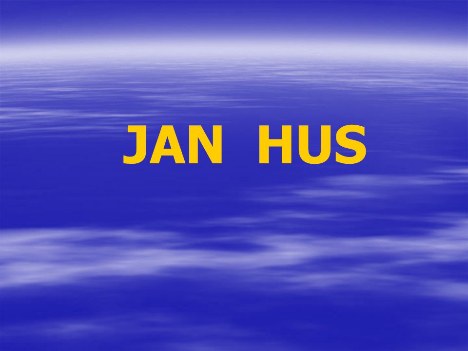 JAN HUS